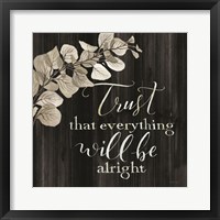 Trust That Everything Will be Alright Fine Art Print
