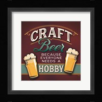 Because Everyone Needs a Hobby Fine Art Print