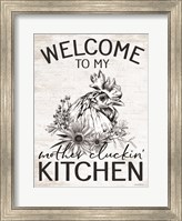 Welcome to My Mother Cluckin' Kitchen Fine Art Print