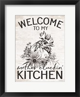 Welcome to My Mother Cluckin' Kitchen Fine Art Print