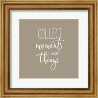 Collect Moments Fine Art Print