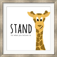 Stand For What You Believe In Fine Art Print