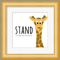 Stand For What You Believe In Fine Art Print