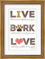 Live, Bark, Love Fine Art Print