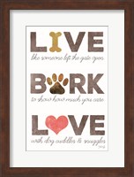 Live, Bark, Love Fine Art Print