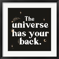 The Universe Has Your Back Fine Art Print