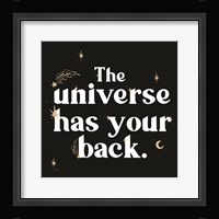 The Universe Has Your Back Fine Art Print