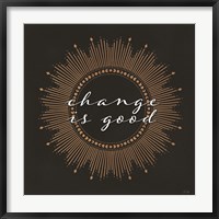 Change is Good Fine Art Print