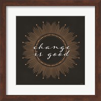 Change is Good Fine Art Print