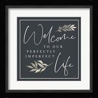 Perfectly Imperfect Life Fine Art Print