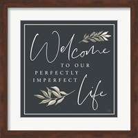 Perfectly Imperfect Life Fine Art Print