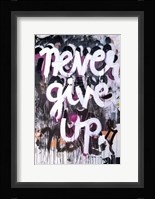 Never Give Up Fine Art Print