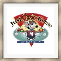 Just Cest Cheese Fine Art Print