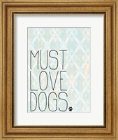 Must Love Dogs Fine Art Print