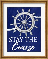 Stay the Course Fine Art Print