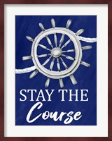 Stay the Course Fine Art Print