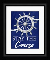 Stay the Course Fine Art Print