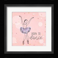 Born To Dance 1 Fine Art Print