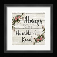Always Stay Humble and KInd Fine Art Print