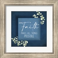 Faith Makes All Things Fine Art Print
