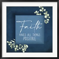 Faith Makes All Things Fine Art Print