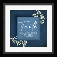 Faith Makes All Things Fine Art Print