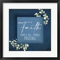 Faith Makes All Things Fine Art Print