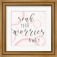 Soak Worries Fine Art Print