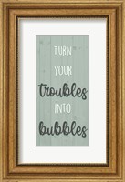 Troubles And Bubbles Fine Art Print