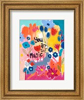 You Are The Magic Floral Fine Art Print