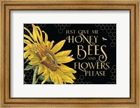Honey Bees & Flowers Please landscape on black III-Give me Honey Bees Fine Art Print