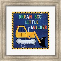 Dream Big, Little Builder Fine Art Print