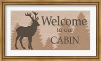 Welcome to Our Cabin Fine Art Print
