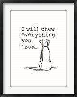 I Will Chew on Everything Fine Art Print