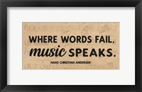 Where Words Fail, Music Speaks Fine Art Print