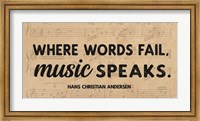 Where Words Fail, Music Speaks Fine Art Print