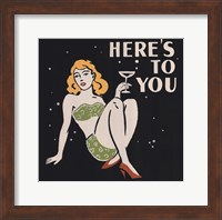 Here's to You Fine Art Print
