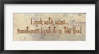 I Cook With Wine... Sometimes I put it in the Food Framed Print