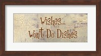 Wishes... Won't Do Dishes Fine Art Print