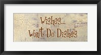 Wishes... Won't Do Dishes Fine Art Print