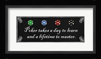 Poker takes a day to learn and a lifetime to master Fine Art Print