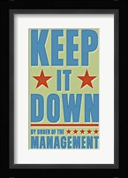 Keep It Down Framed Print