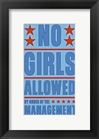 No Girls Allowed Framed Print