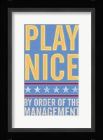 Play Nice Framed Print
