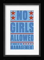 No Girls Allowed Framed Print