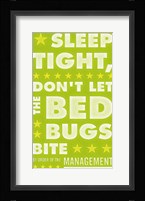 Sleep Tight, Don't Let the Bedbugs Bite (green & white) Framed Print