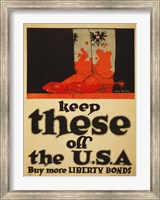 Keep These Off the USA Buy More Liberty Bonds Fine Art Print