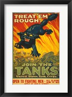 Treat Em Rough Join the Tanks Framed Print