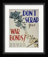 Don't Scrap Your War Bonds Fine Art Print