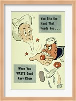 You Bite the Hand that Feeds You When You Waste Good Navy Chow Fine Art Print
